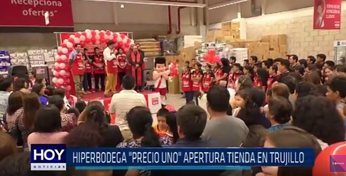 Hiperbodega «Precio Uno» apertura de tienda en Trujillo