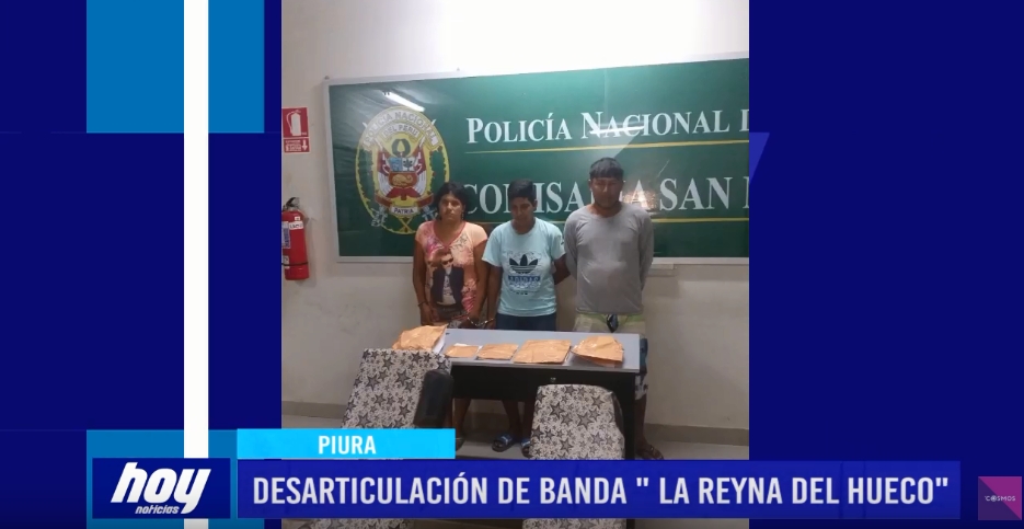 Piura Desarticulación De Banda Criminal La Reyna Del Hueco