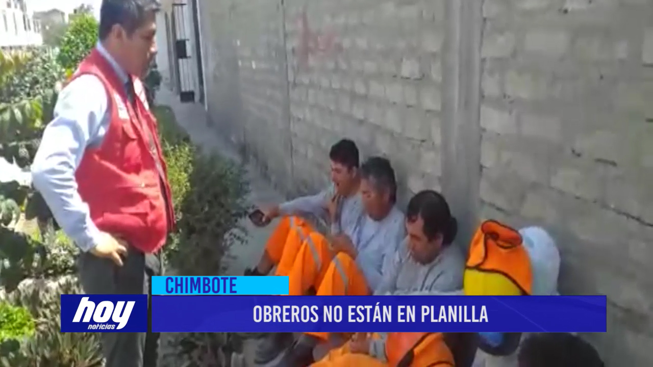 Chimbote: Obreros no están en planilla
