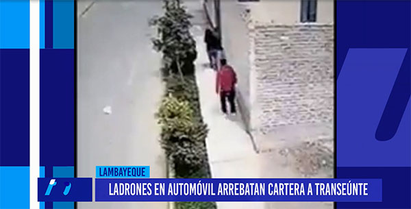 Chiclayo: Ladrones en automóvil arrebatan cartera transeúnte