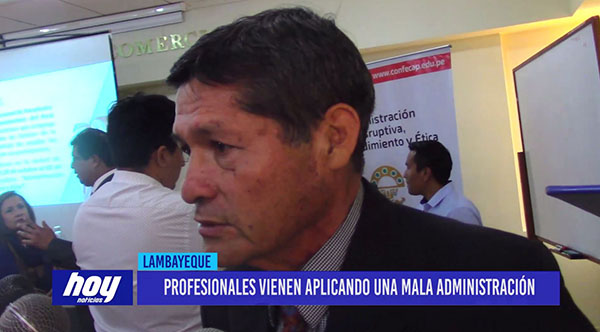 Chiclayo: Profesionales viene aplicando una mala administración