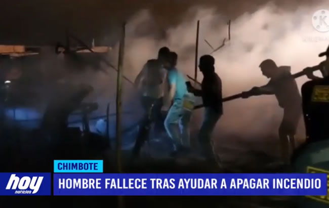 Chimbote: Hombre fallece tras ayudar a apagar incendio Hombre fallece