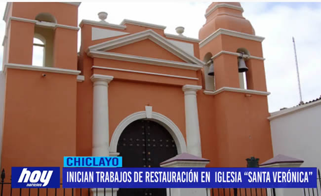 Chiclayo: Inician trabajos de restauración en iglesia “Santa Verónica” Inician trabajos de restauración en iglesia “Santa Verónica”