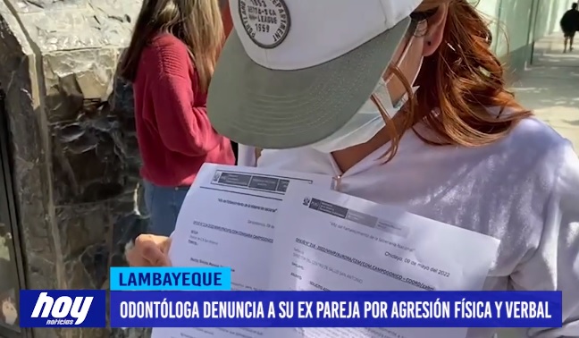 Lambayeque: Odontóloga denuncia a su ex pareja por agresión física y verbal Lambayeque: Odontóloga denuncia a su ex pareja por agresión física y verbal
