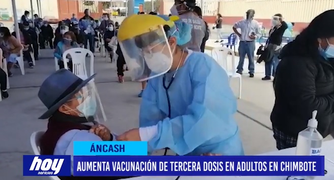 Áncash: Aumenta vacunación de tercera dosis en adultos en Chimbote Áncash: Aumenta vacunación de tercera dosis en adultos en Chimbote