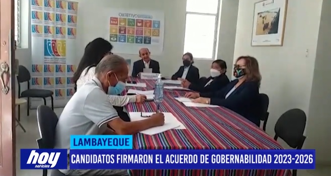 Lambayeque: Candidatos al GORE Lambayeque firmaron el acuerdo de gobernabilidad 2023-2026 Lambayeque: Candidatos al GORE Lambayeque firmaron el acuerdo de gobernabilidad 2023-2026