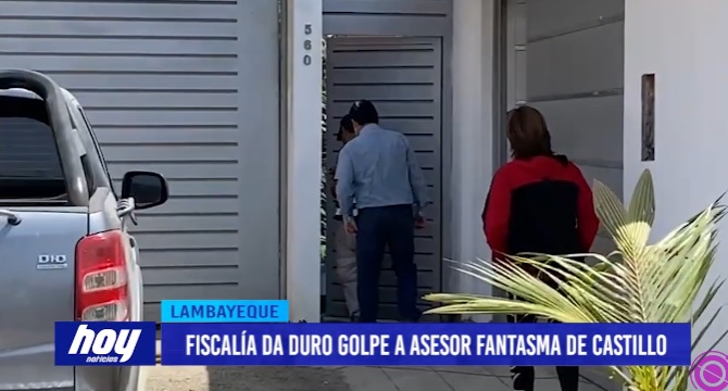 allanmiento lambayeque Lambayeque: Fiscalía da duro golpe a asesor fantasma de Castillo