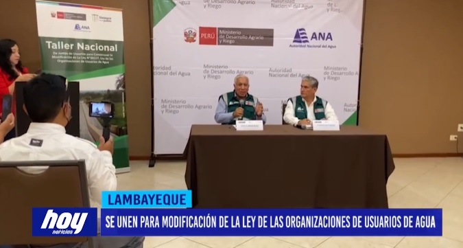 Chiclayo: Se unen para modificación de la Ley de las Organizaciones de Usuarios de Agua Chiclayo: Se unen para modificación de la Ley de las Organizaciones de Usuarios de Agua