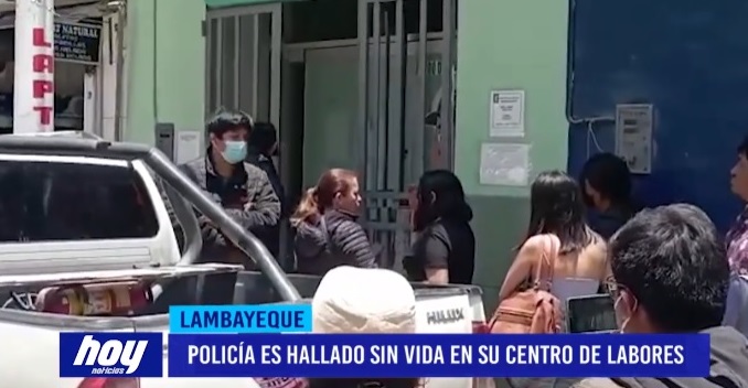 Chiclayo: Policía es hallado sin vida en su centro de labores Chiclayo: Policía es hallado sin vida en su centro de labores