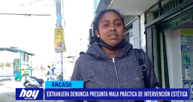 Chimbote: Extranjera denuncia presunta mala práctica de intervención estética Chimbote: Extranjera denuncia presunta mala práctica de intervención estética