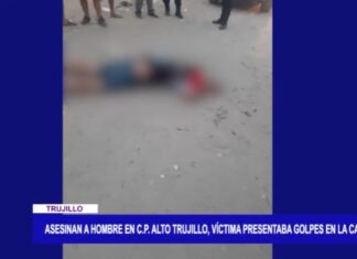 Asesinan a hombre en Alto Trujillo alto trujillo