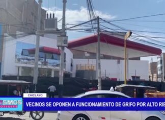 Chiclayo: Vecinos se oponen a funcionamiento de grifo por alto riesgo Chiclayo: Vecinos se oponen a funcionamiento de grifo por alto riesgo