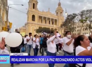 Chiclayo: Realizan marcha por la paz rechazando actos violentos Chiclayo: Realizan marcha por la paz rechazando actos violentos
