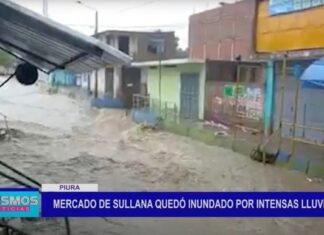 Piura: Mercado de Sullana quedó resuelto por intensas lluvias