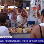La Libertad: CCLL pide fiscalizar el precio de venta de pollo a minoristas