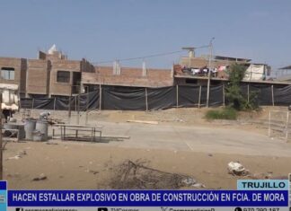 Trujillo: hacen estallar explosivo en obra de construcción en Florencia de Mora