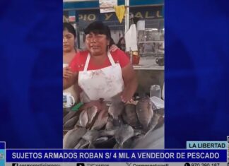 La Libertad: sujetos armados roban 4 mil soles a vendedor de pescado