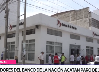 Trabajadores del Banco de la Nación acatan paro de 24 horas